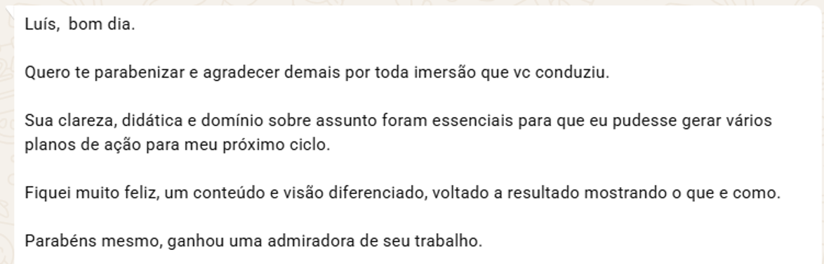 Print de depoimento: participante parabeniza a clareza, didática e domínio do Luis e gera planos de ação para o próximo ciclo.